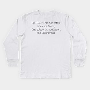 EBITDAC covid Kids Long Sleeve T-Shirt